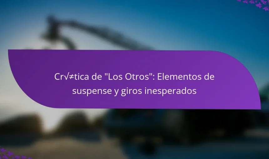 Crítica de “Los Otros”: Elementos de suspense y giros inesperados
