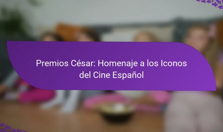 Premios César: Homenaje a los Iconos del Cine Español