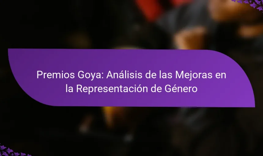 Premios Goya: Análisis de las Mejoras en la Representación de Género